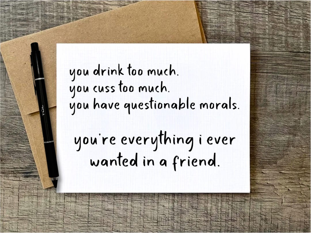 Funny Friendship or All Occasion Card | Questionable Morals, Drink and ...