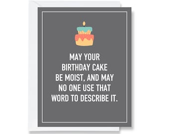 May Your Birthday Cake Be Moist Greeting Card