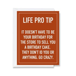 Life Pro Tip Birthday Cake Greeting Card