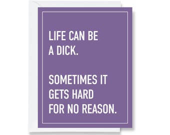 Life Can Be a Dick Greeting Card