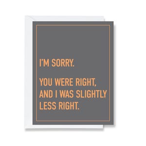 You Were Right Greeting Card