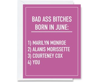 Bad Ass Bitches Born in June Greeting Card