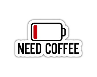Need Coffee Sticker