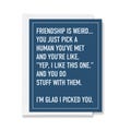 Friendship is Weird Greeting Card