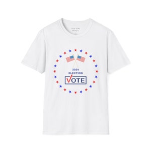 Unisex 2024 Election Vote T-Shirt