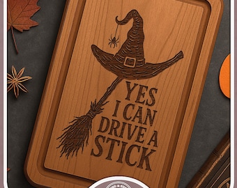 Yes I Can Drive a Stick Charcuterie Board SVG PNG – Witch Hat Broom Halloween Laser Engraving Glowforge Lightburn File