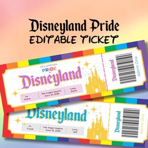 May include: Two colorful Disneyland Pride tickets with rainbow borders and the text "Disneyland Pride EDITABLE TICKET." Each ticket features a castle graphic, the Disneyland logo, and the words "Admit One."