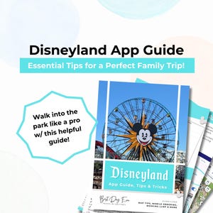 May include: A guide to using the Disneyland app, with tips and tricks for planning a family trip. The cover features a photo of the Disneyland Ferris wheel with Mickey Mouse in front of it. The text on the cover reads "Disneyland App Guide, Tips & Tricks".