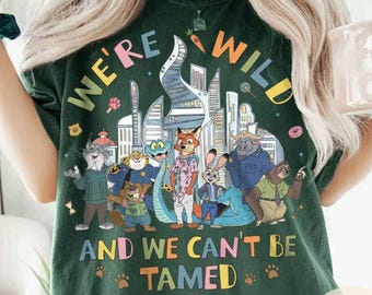 We're Wild and We can't be Tamed Disney Zootopia 2 Shirt, Judy Hopps Nick Wilde Animal Group Matching WDW Disneyland Animal Kingdom Tee