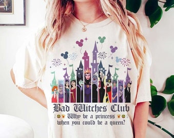 Disney Villains Bad Witches Club Why be a princess when you could be a queen Shirt,WDW Disneyland Maleficent Evil Queen Ursula Cruella shirt