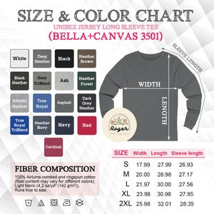 May include: A size and color chart for a unisex jersey long sleeve tee shirt. The chart includes color swatches, measurements in inches, and fiber composition details. The shirt is from Bella+Canvas 3501.
