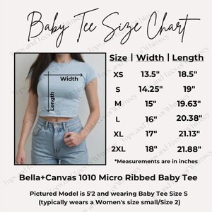 May include: A baby tee size chart with measurements in inches. The chart includes sizes XS to 2XL, with corresponding width and length measurements. A model is wearing a light blue baby tee. The text "Bella+Canvas 1010 Micro Ribbed Baby Tee" is also present.