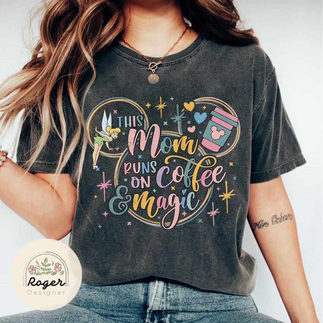 This Mom Runs on Coffee Magic Shirt, Disney Mom Tee, Magical Mom Shirt,  WDW Disneyland Trip Gift for Mom Mother, Family Disney Shirts