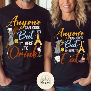 Little Chef Remy Anyone Can Cook But I&#39;m Here To Eat Disney Ratatouille Shirt, Just Here For The Snack Drink Ratatouille Chef Remy Gusteau&#39;s