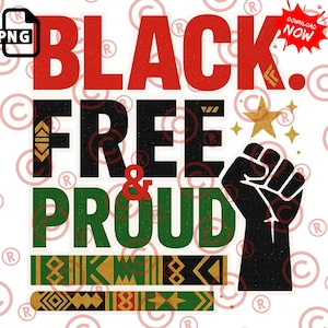 Black Free & Proud Juneteenth, png PNGEgg | African American Pride digitale download | Shirtontwerp melanine met poppin | Afrocentrische sublimatiekunst