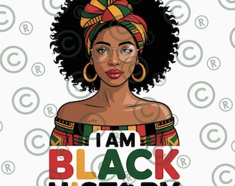 I Am Black History PNG, Woman Art, Afrocentric Design, Melanin Pride Sublimation PNG (Digital Download)