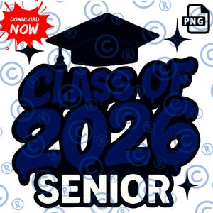 Class of 2026 Senior PNG | Blue Graduation Drip Text Sublimation Design | Graduation Cap Digital Download | Senior Shirt PNG