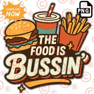 Das Essen ist Bussin 'PNG | Fast Food Digitales Design | Burger Frites Soda Clipart | Sublimationsdruck PNG für T-Shirts & Becher