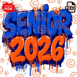 Class of 2026 Senior PNG | Orange and Blue Graduation Drip Text Sublimation Design | Graduation Cap Digital Download | Senior Shirt PNG