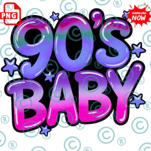 Bebê dos anos 90 PNG | Design de letras retrô com aerógrafo e sublimação | Texto gráfico com gradiente neon brilhante | Download digital para camisetas