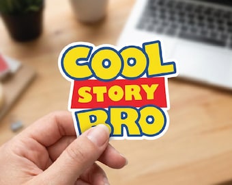 Cool Story Bro Sticker | Toy-Story Font | High Quality Vinyl Decal