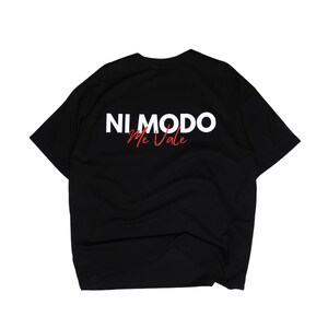 Ni Modo Me Vale Tee- Black