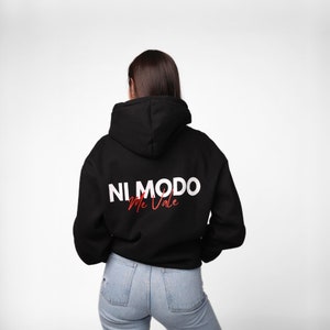 Me Vale Ni Modo Hoodie