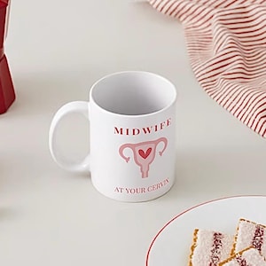 Empowered Birth: Midwife at Your Cervix Ceramic Mug | Coffee Mug | Midwife Gift | Funny Gift | Cute Midwife Mug | Thank you gift