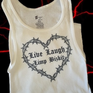 Live Laugh Limp Bizkit tank