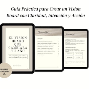 Puede incluir: Tres tabletas digitales que muestran una guía en español titulada "Guía Práctica para Crear un Vision Board con Claridad, Intención y Acción." La portada de la guía dice "El Vision Board Que Cambiará Tu Año."