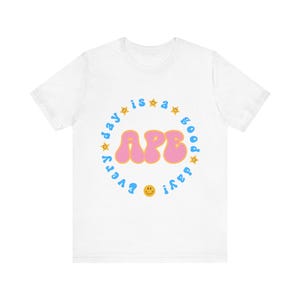 Adapted Physical Education Teacher Tee School Spirit APE Every Day is a Good Day T-shirt