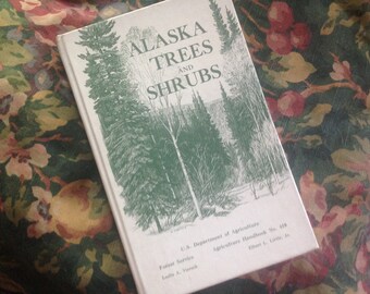 Alaska Trees & Shrubs US Department of Agriculture Forest Service 1972