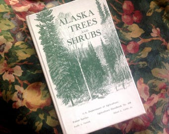 Alaska Trees & Shrubs US Department of Agriculture Forest Service 1972
