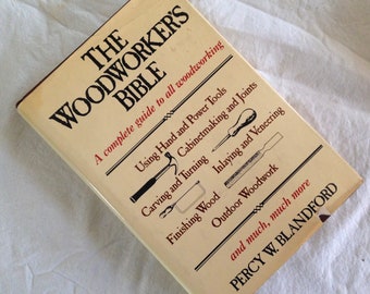 The Woodworker's Bible Percy W Blandford Hardcover Book 1984