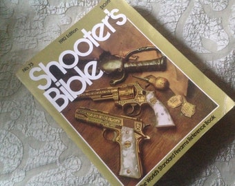 Shooter's Bible 1982 Edition Number 73 The World's Standard Firearms Reference Book