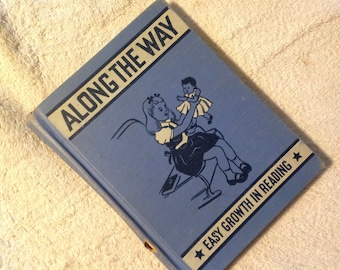 Along The Way Primary Reader Illustrated 1947 Hardcover Children's Book American Education
