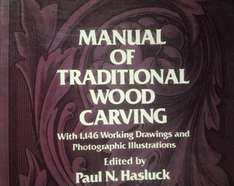 Manuel Of Traditional Wood Carving Paul Hasluck Vintage Softcover Beautifully Illustrated Copy 1977
