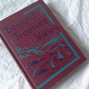 Beyond Treasure Valley  Betts Basic Readers Illustrated 1953 Hardcover Children's Book