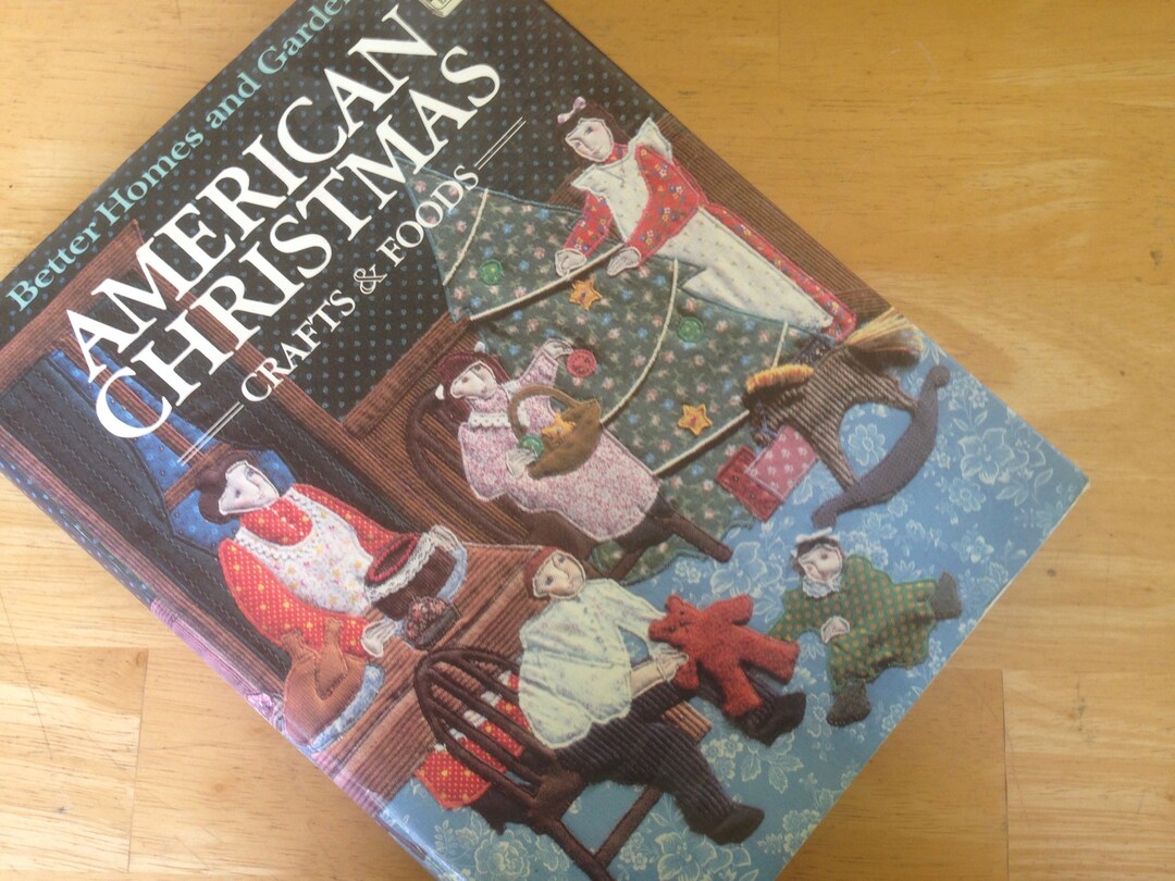 Christmas Crafts and Food Better Homes and Gardens Holiday Cookbook
