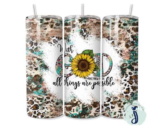 Christian Tumbler, With God Saying Tumbler drinkware, Bridesmaid Gift, Sunflower Leopard print Cup