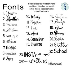May include: A list of 24 fonts, including Jessica, Heather, Whirly, Tressica, Hello, Lover, Jennifer, Monkey, Southern, Penelope, Great, Groovy, Bellami, Glitter, School, Insta, and Willow. The fonts are listed in black text on a white background.