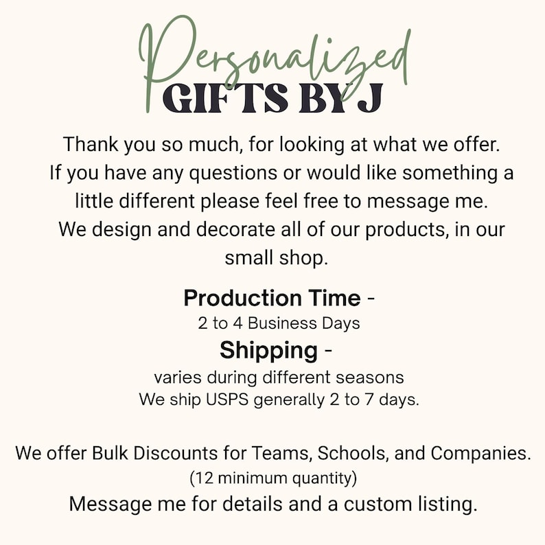 May include: Personalized Gifts By J text with information about production time, shipping, and bulk discounts. The text states that production time is 2 to 4 business days, shipping varies during different seasons, and bulk discounts are available for teams, schools, and companies with a minimum quantity of 12.