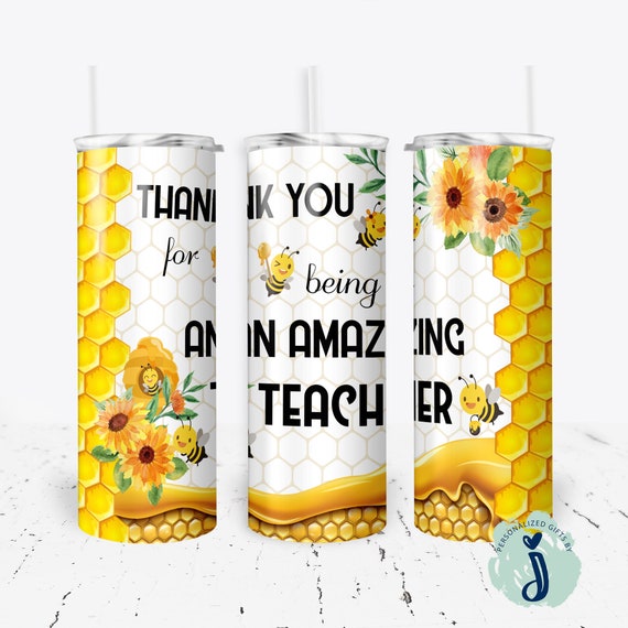 Honey Bee Teacher Tumbler, Honey Bee Teacher Gift, Amazing Teacher Gift, End Of School Teacher Gift