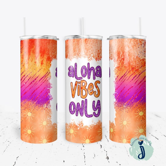 Aloha Vibes Tumbler, Summer Time drinkware, Bridesmaid Gift, Summer Vacation 20 oz cup