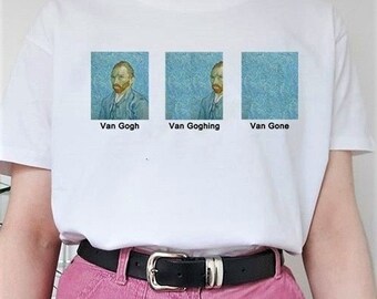 Van Gogh Van Goghing Van Gone Shirt-aesthetic shirt,aesthetic clothing,van gogh shirt,van gogh tshirt,funny art shirt,art hoodie,art tee