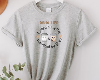 Mum life tshirt, Coffee Lover Tee, Boba Addict Shirt, Mother's day Gift