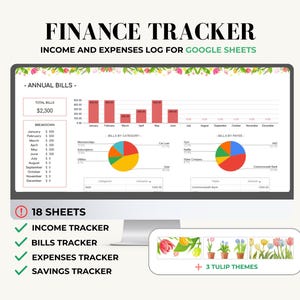 May include: A computer screen displaying a Google Sheets spreadsheet with a finance tracker template. The spreadsheet includes charts and graphs for tracking income, expenses, and bills. The text on the screen reads "Finance Tracker, Income and Expenses Log for Google Sheets". The screen is surrounded by a border of pink and green flowers. Below the screen, there is a list of 18 sheets, including income tracker, bills tracker, expenses tracker, and savings tracker. The text "+ 3 Tulip Themes" is also displayed.
