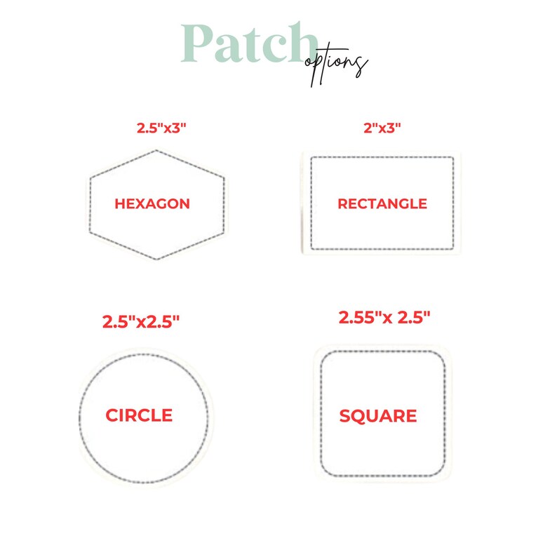 May include: A graphic showing different patch shapes and sizes available. The shapes include a hexagon, rectangle, circle, and square. The sizes are 2.5 inches by 3 inches, 2 inches by 3 inches, 2.5 inches by 2.5 inches, and 2.55 inches by 2.5 inches.