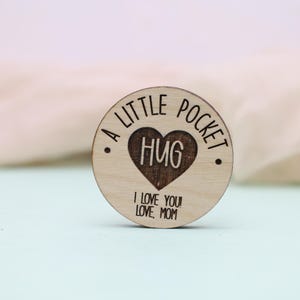 Custom Wooden Pocket Hug, Little Pocket Hug, Gift for Friends, Tough Times Gift, Gift from Mom, Pocket Hug Keepsake, Engraved Heart Message