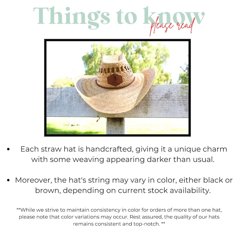 May include: A straw cowboy hat with a brown leather band and a woven design. The hat is hanging on a wooden fence post. The hat's string is black.  "Things to know please read" is written in green text above the hat.